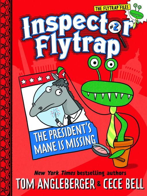 Title details for Inspector Flytrap in the President's Mane Is Missing by Tom Angleberger - Available